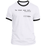 Ya that was out...T-Shirt