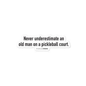 Bubble-free stickers: Never Underestimate A Old Man