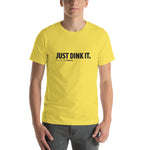 Short-Sleeve Unisex T-Shirt: JUST DINK IT  P I C K L E STRONG™