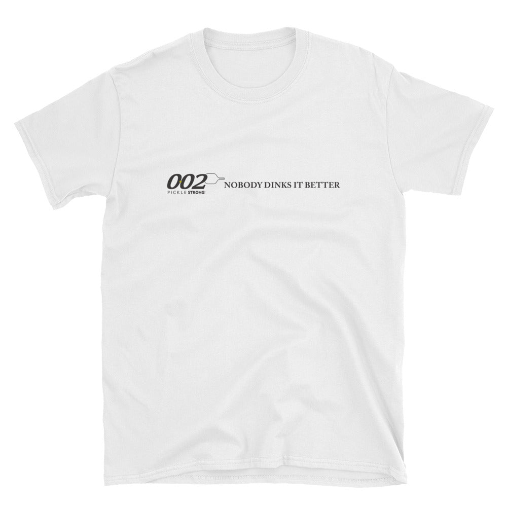 Short-Sleeve Unisex T-Shirt: 002 Nobody Dinks It Better