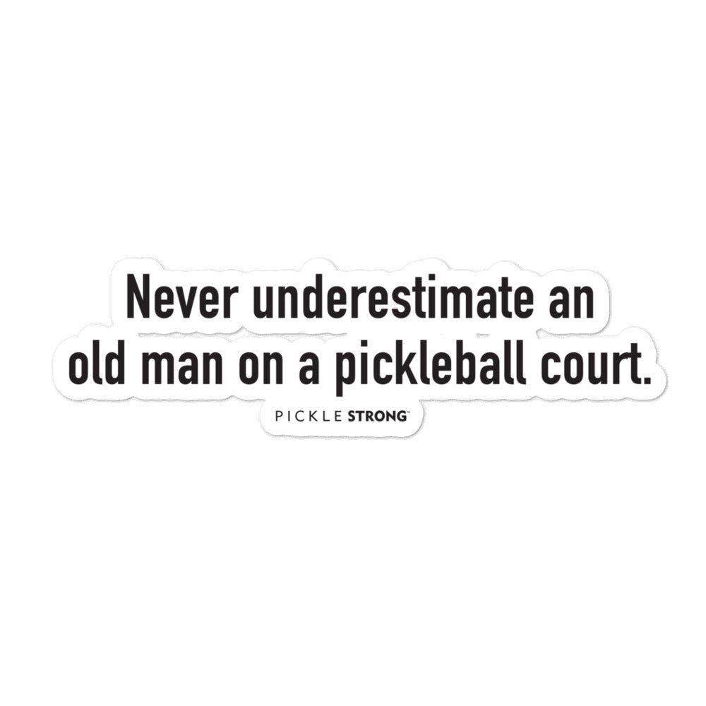 Bubble-free stickers: Never Underestimate A Old Man