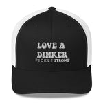 Trucker Cap: LOVE A DINKER